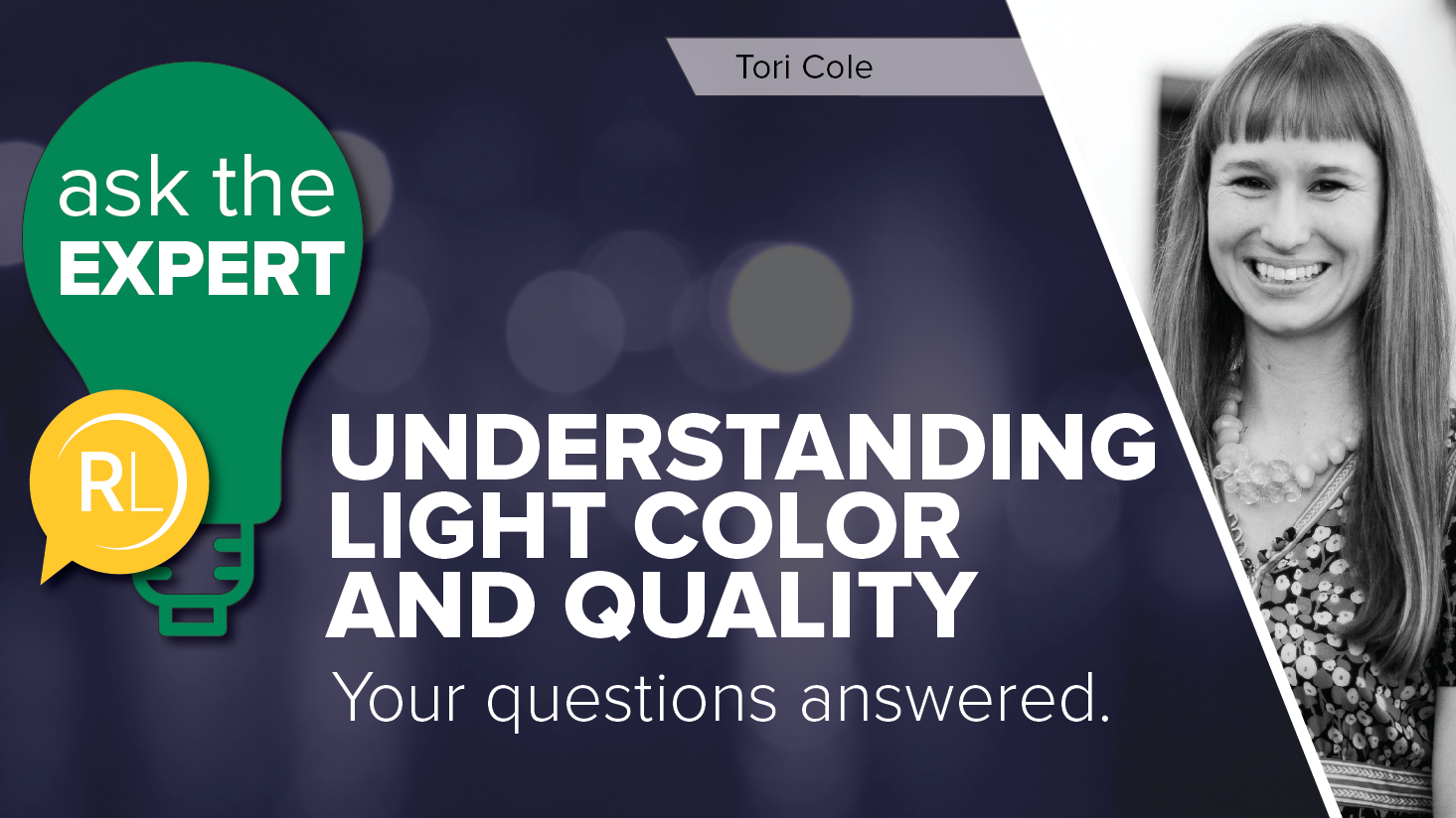 Ask-the-Expert-Series-Understanding-light-color-and-quality-BlogHeader-ToriCole